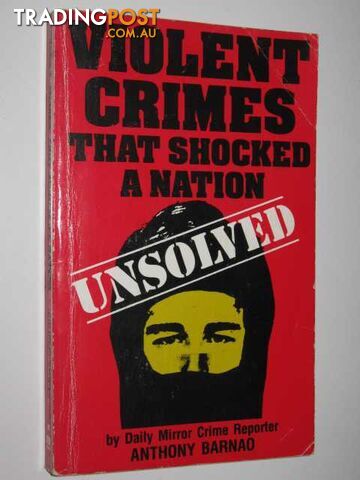 Unsolved Violent Crimes that Shocked a Nation  - Barnao Anthony - 1985