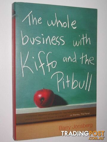 The Whole Business With Kiffo And The Pitbull - Jonsberg Barry - 2004