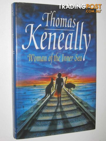 Woman of the Inner Sea - Keneally Thomas - 1992