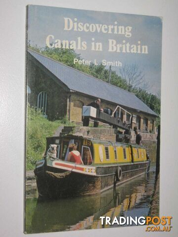 Discovering Canals in Britain  - Smith Peter L. - 1986