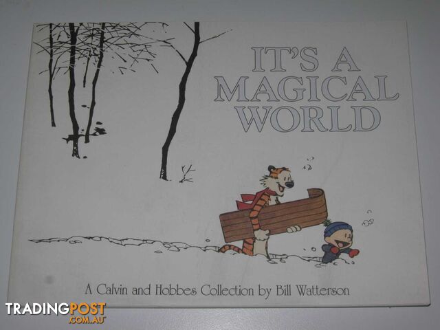 It's a Magical World : A Calvin and Hobbes Collection  - Watterson Brian - 1996