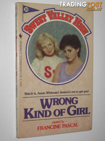 Wrong Kind of Girl - Sweet Valley High Series #10  - William Kate & Pascal, Francine - 1986