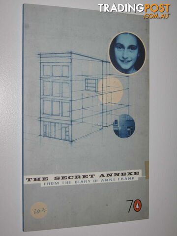 The Secret Annexe : From the Diary of Anne Frank - Frank Anne - 2005