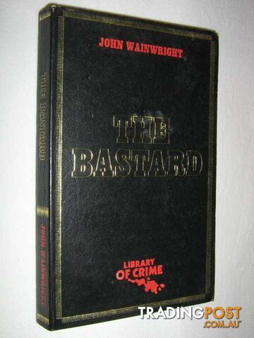 The Bastard - Wainwright John - 1981