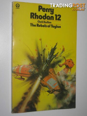 The Rebels of Tuglan - Perry Rhodan Series #12 - Darlton Clark - 1976