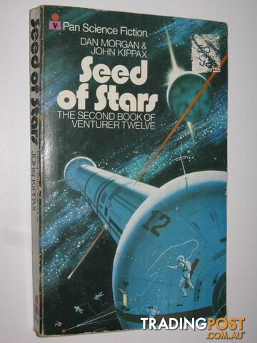 Seed of Stars - Venturer Twelve Series #1 - Morgan Dan & Kippax, John - 1974