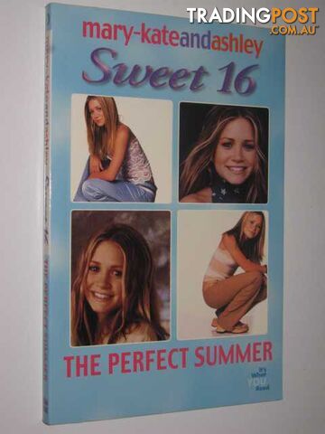 The Perfect Summer - Mary-Kate & Ashley Sweet 16 Series #3  - Scott Kieran - 2002