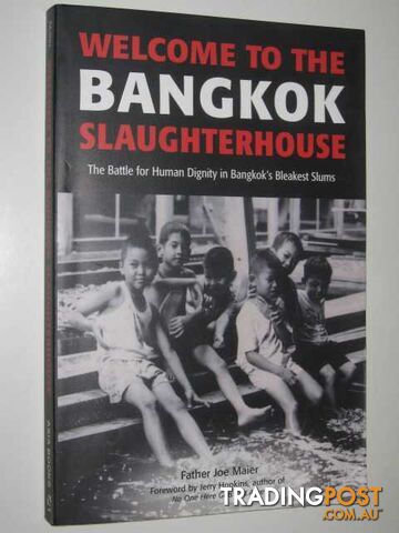 Welcome to the Bangkok Slaughterhouse  - Maier Father Joe - 2005