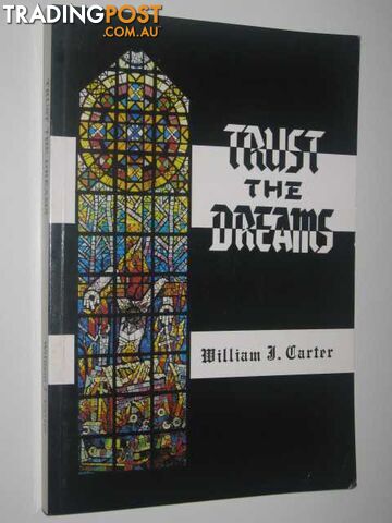 Trust the Dreams - Carter William J. - 1988