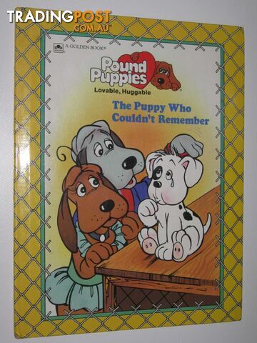 The Puppy Who Couldn't Remember - Pound Puppies Series - Hill Johnson - 1986