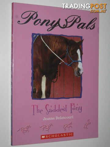 The Saddest Pony- Pony Pals #18  - Betancourt Jeanne - 2007