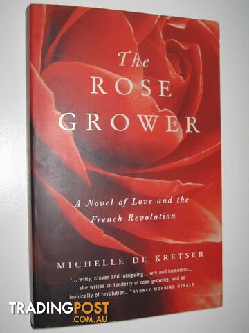 The Rose Grower - De Kretser Michelle - 2000