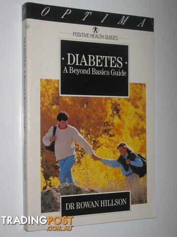 Diabetes: A Beyond Basics Guide - Hillson Dr Rowan - 1992
