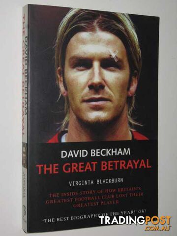David Beckham : The Great Betrayal - Blackburn Virginia - 2003