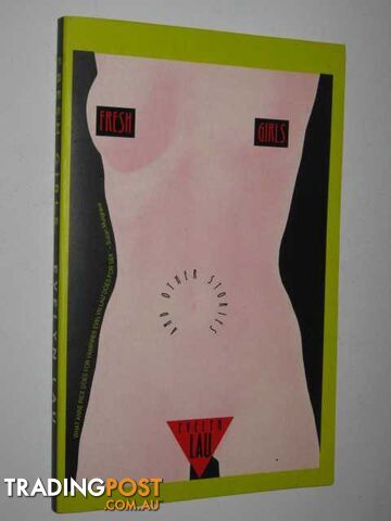 Fresh Girls And Other Stories - Lau Evelyn - 1995