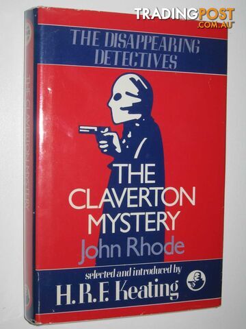 The Claverton Mystery - Disappearing Detectives Series  - Rhode John - 1985