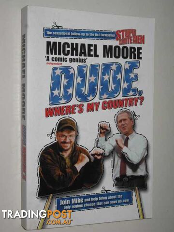 Dude, Where's My Country?  - Moore Michael - 2003