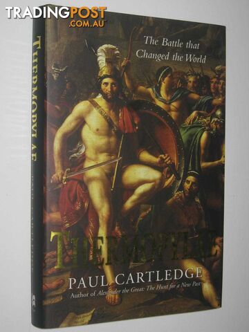 Thermopylae : The Battle That Changed the World  - Cartledge Paul - 2006