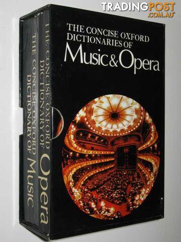 The Concise Oxford Dictionaries of Music and Opera  - Scholes Percy A. & Rosenthal, Harold & Warrack, John - 1973