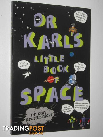 Dr Karl's Little Book Of Space  - Kruszelnicki Dr Karl - 2017