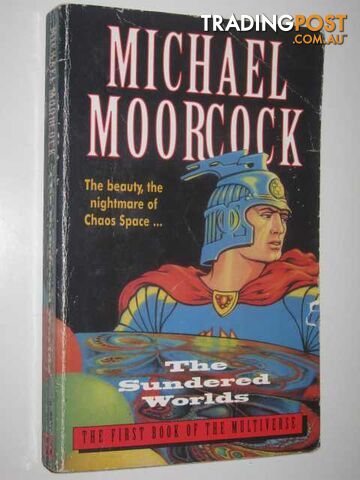 The Sundered Worlds - Multiverse Series #1  - Moorcock Michael - 1982