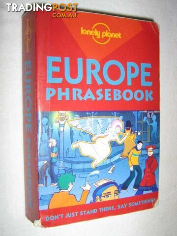 Europe Phrasebook - Lonely Planet Travel Guide Series  - Author Not Stated - 2001