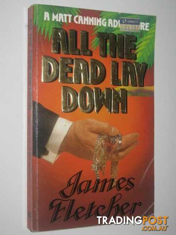 All The Dead Lay Down - Fletcher James - 1986