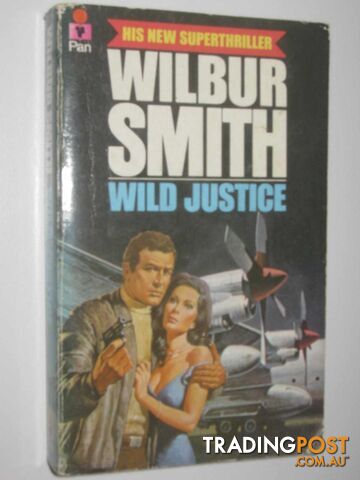 Wild Justice - Smith Wilbur - 1980