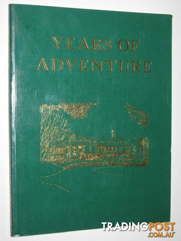 Years of Adventure: Fifty Years of Service By the Country Women's Association of Victoria 1928-1978  - Author Not Stated - 1978