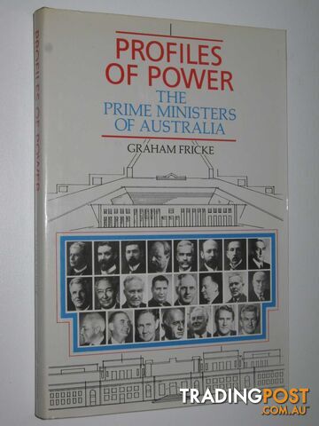 Profiles of Power: The Prime Ministers of Australia  - Fricke Graham - 1990
