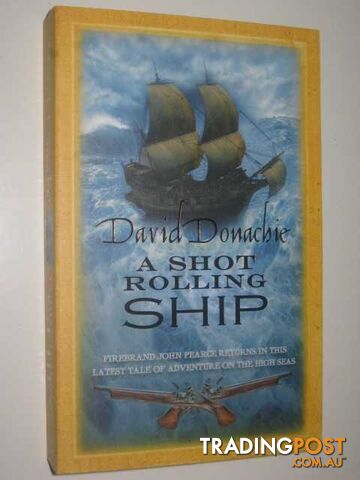 A Shot Rolling Ship - Firebrand John Pearce Series - Donachie David - 2010