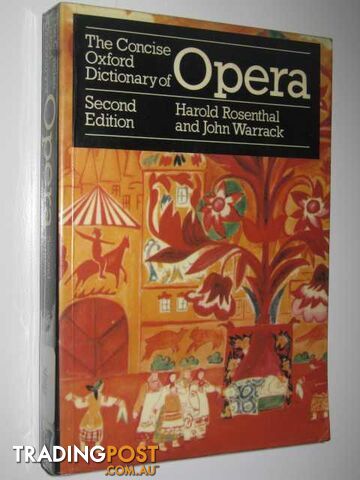 The Concise Oxford Dictionary of Opera  - Rosenthal Harold & Warrack, John - 1980