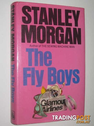 The Fly Boys - Fly Boys Series #1 - Morgan Stanley - 1974