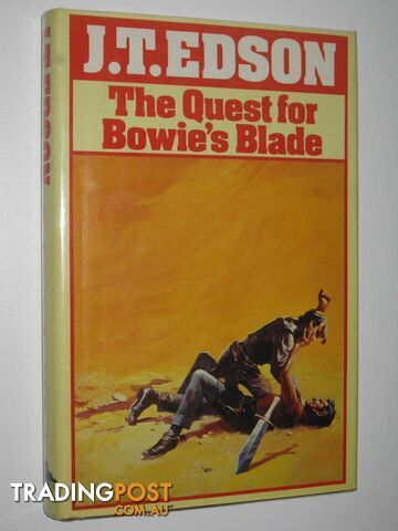 The Quest for Bowie's Blade  - Edson J. T. - 1982