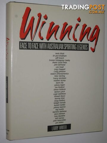 Winning: Face to Face with Australian Sporting Legends  - Writer Larry - 1990