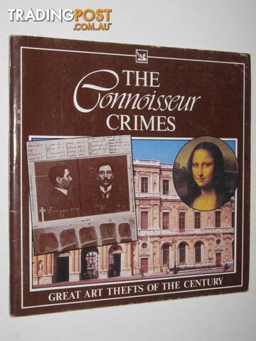 The Connoisseur Crimes : Great Art Thefts of the Century  - Reader's Digest - 1987