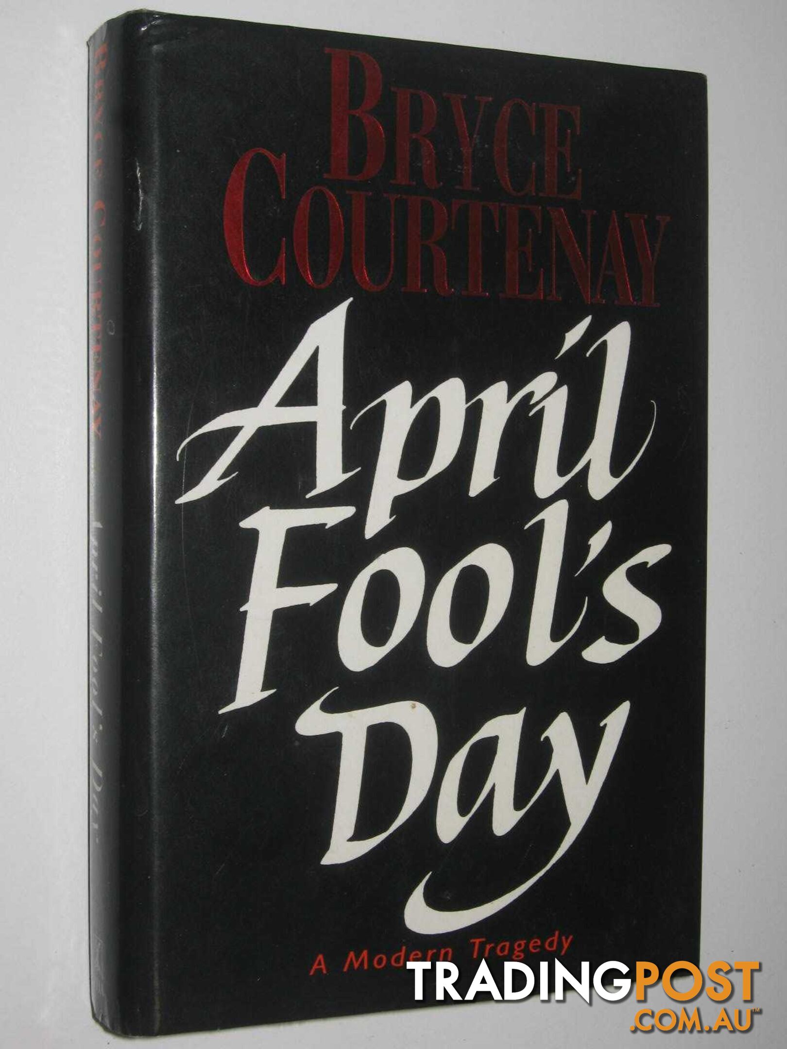 April Fool's Day : A Modern Tragedy  - Courtenay Bryce - 1993