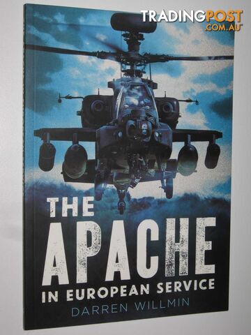 The Apache in European Service  - Willmin Darren - 2016
