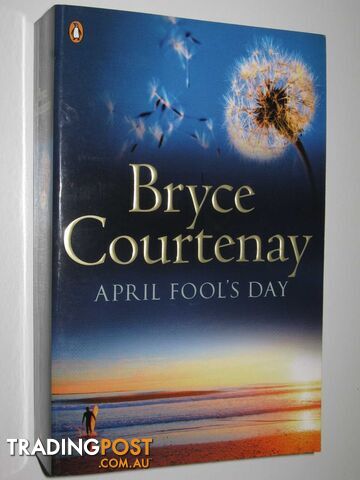 April Fool's Day : A Modern Love Story - Courtenay Bryce - 2006