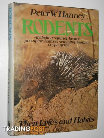 Rodents: Their Lives and Habits - Hanney Peter W. - 1977