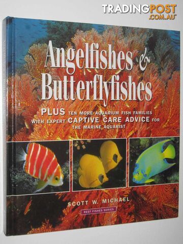Angelfishes and Butterflyfishes - Reef Fishes Series #3  - Michael Scott W. - 2004