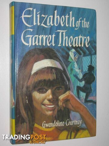 Elizabeth of the Garret Theatre - Courtney Gwendoline - No date