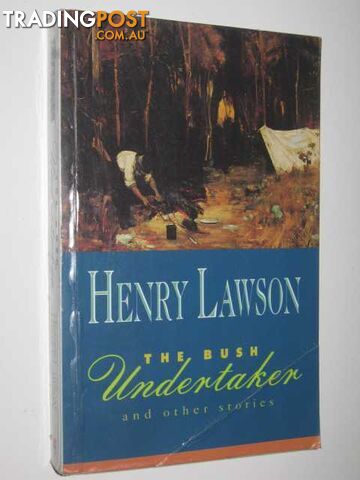 The Bush Undertaker and Other Stories - Lawson Henry - 1994