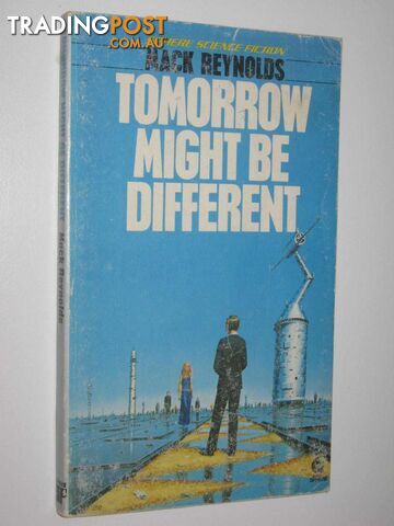 Tomorrow Might Be Different  - Reynolds Mack - 1976