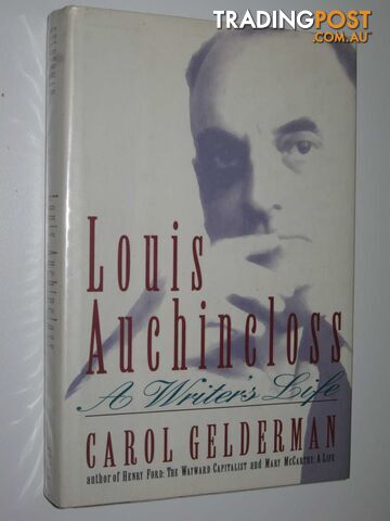 Louis Auchincloss: A Writer's Life - Gelderman Carol - 1993