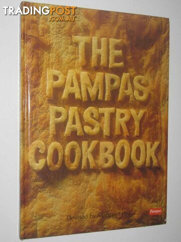 The Pampas Pastry Cookbook  - Hill Margaret - 1981
