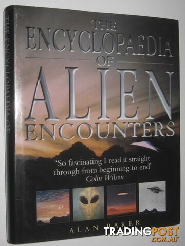 The Encyclopaedia of Alien Encounters  - Baker Alan - 1999