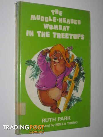 The Muddle-Headed Wombat in the Treetops  - Park Ruth - 1976