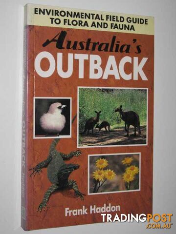 Australia's Outback : Environmental Field Guide  - Haddon Frank - 1992