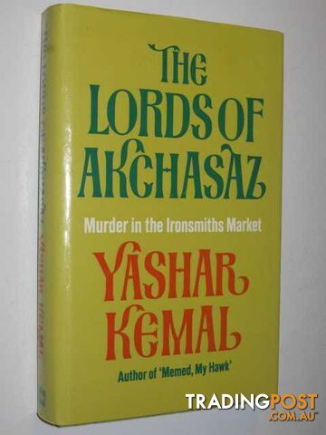 The Lords of Akchasaz : Murder in the Ironsmiths Market  - Kemal Yashar - 1961
